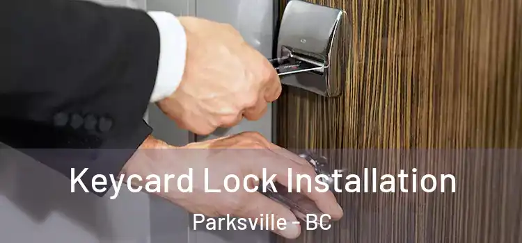 Keycard Lock Installation Parksville - BC